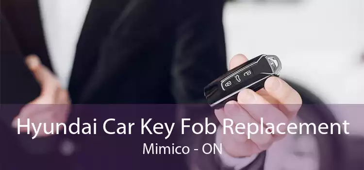Hyundai Car Key Fob Replacement Mimico - ON