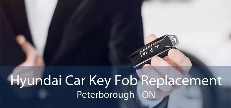 Hyundai Car Key Fob Replacement Peterborough - ON
