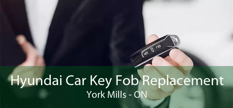 Hyundai Car Key Fob Replacement York Mills - ON