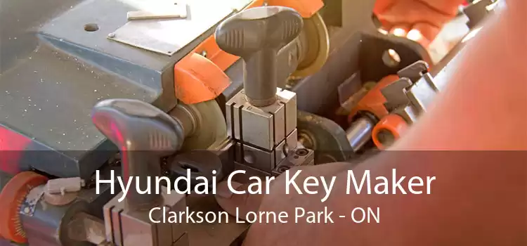 Hyundai Car Key Maker Clarkson Lorne Park - ON