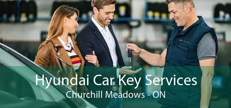 Hyundai Car Key Services Churchill Meadows - ON