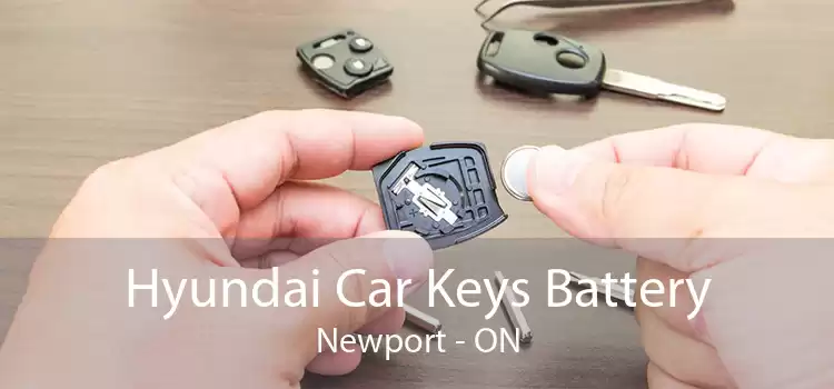 Hyundai Car Keys Battery Newport - ON