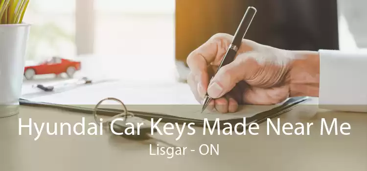 Hyundai Car Keys Made Near Me Lisgar - ON