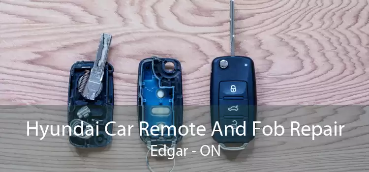Hyundai Car Remote And Fob Repair Edgar - ON