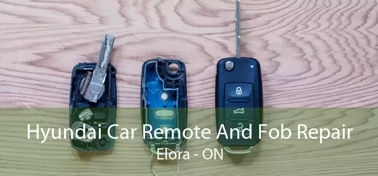 Hyundai Car Remote And Fob Repair Elora - ON