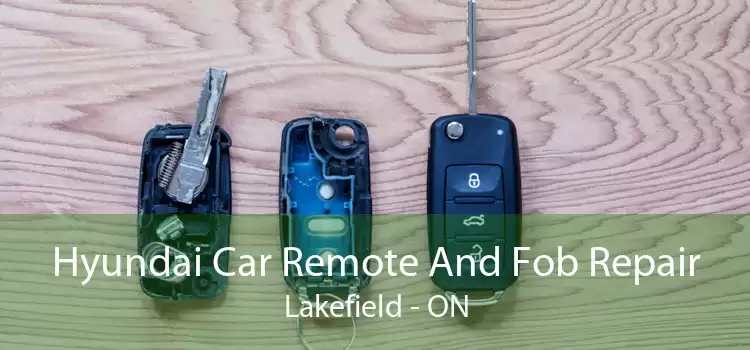 Hyundai Car Remote And Fob Repair Lakefield - ON