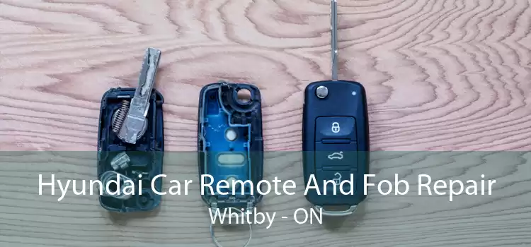 Hyundai Car Remote And Fob Repair Whitby - ON