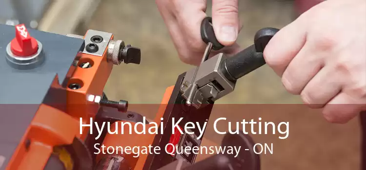 Hyundai Key Cutting Stonegate Queensway - ON