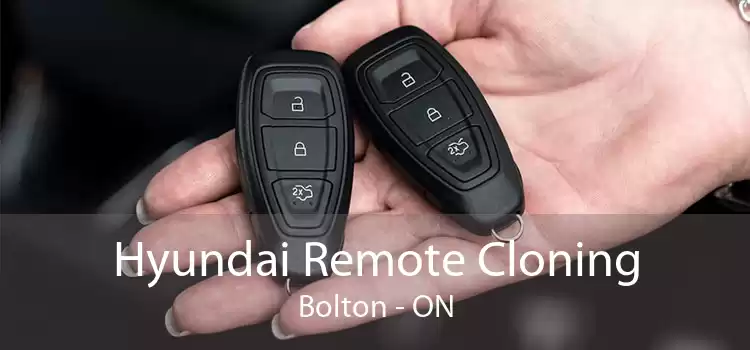 Hyundai Remote Cloning Bolton - ON