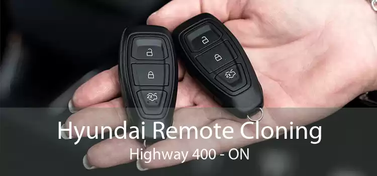 Hyundai Remote Cloning Highway 400 - ON
