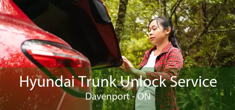 Hyundai Trunk Unlock Service Davenport - ON