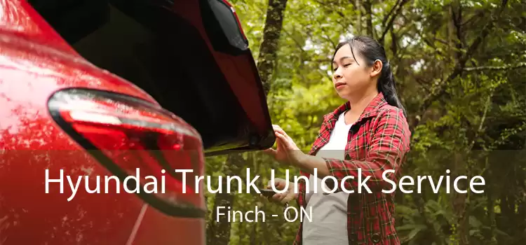 Hyundai Trunk Unlock Service Finch - ON
