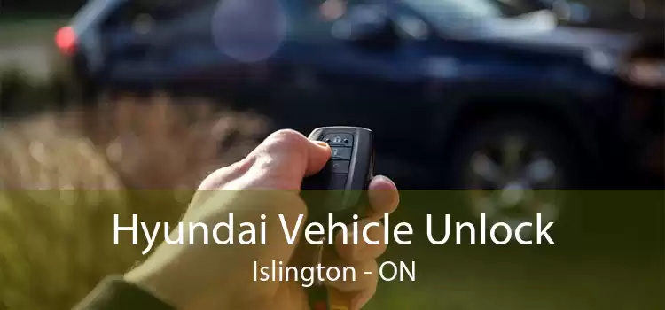 Hyundai Vehicle Unlock Islington - ON
