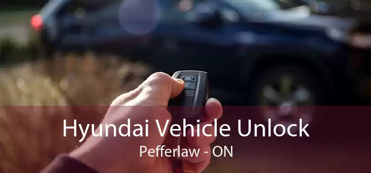 Hyundai Vehicle Unlock Pefferlaw - ON