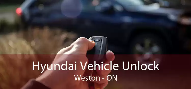 Hyundai Vehicle Unlock Weston - ON
