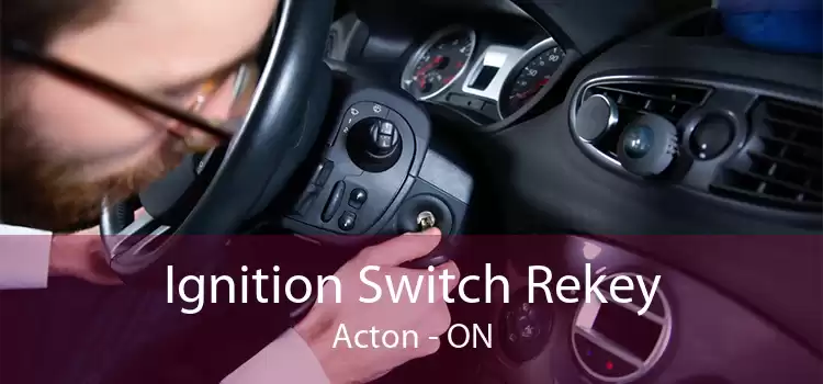 Ignition Switch Rekey Acton - ON