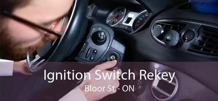 Ignition Switch Rekey Bloor St - ON