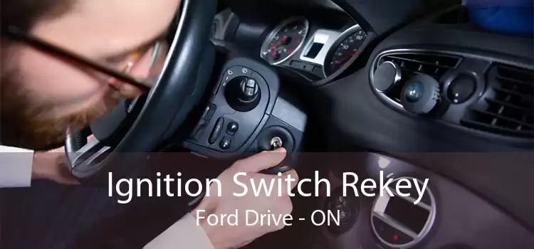 Ignition Switch Rekey Ford Drive - ON
