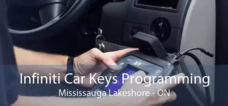 Infiniti Car Keys Programming Mississauga Lakeshore - ON