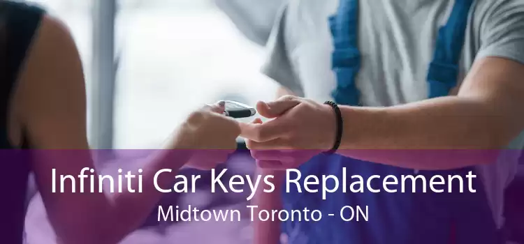 Infiniti Car Keys Replacement Midtown Toronto - ON