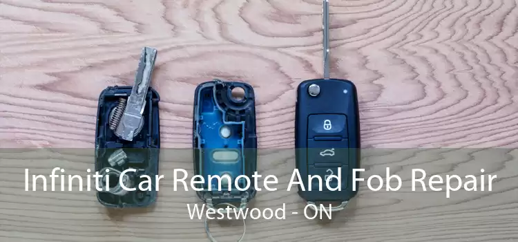Infiniti Car Remote And Fob Repair Westwood - ON