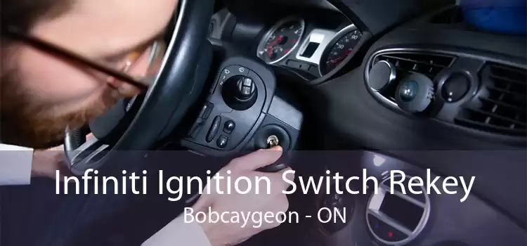 Infiniti Ignition Switch Rekey Bobcaygeon - ON
