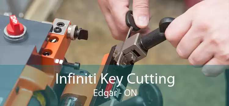 Infiniti Key Cutting Edgar - ON