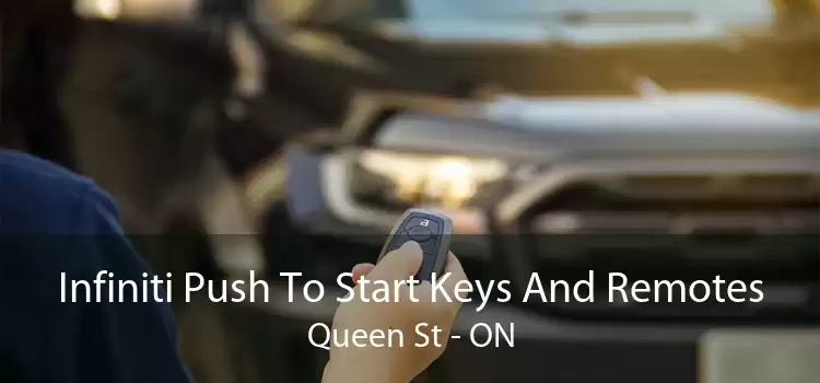 Infiniti Push To Start Keys And Remotes Queen St - ON