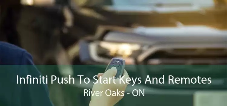 Infiniti Push To Start Keys And Remotes River Oaks - ON