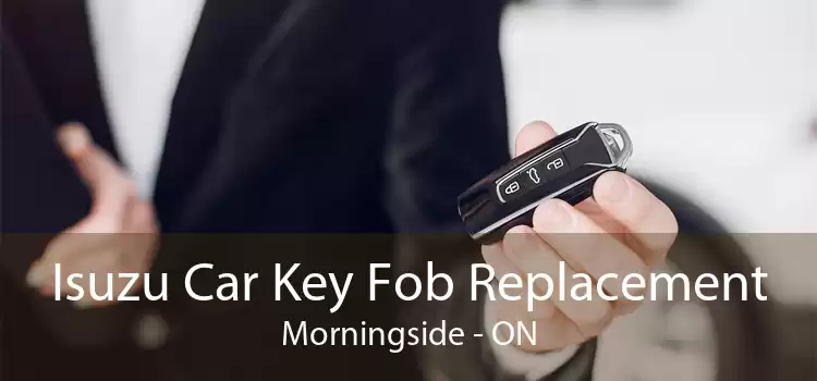 Isuzu Car Key Fob Replacement Morningside - ON