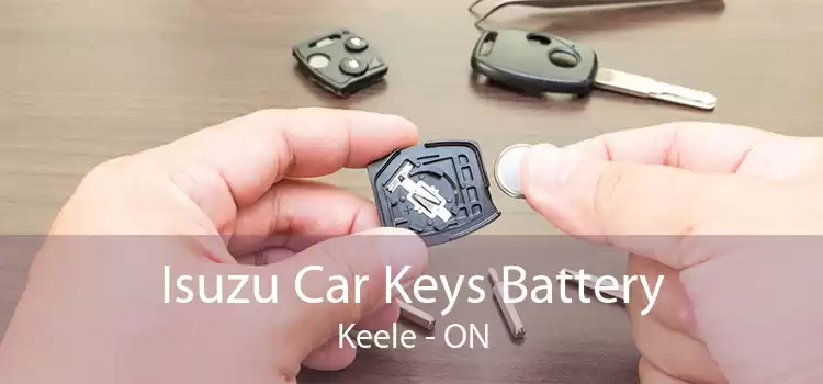 Isuzu Car Keys Battery Keele - ON