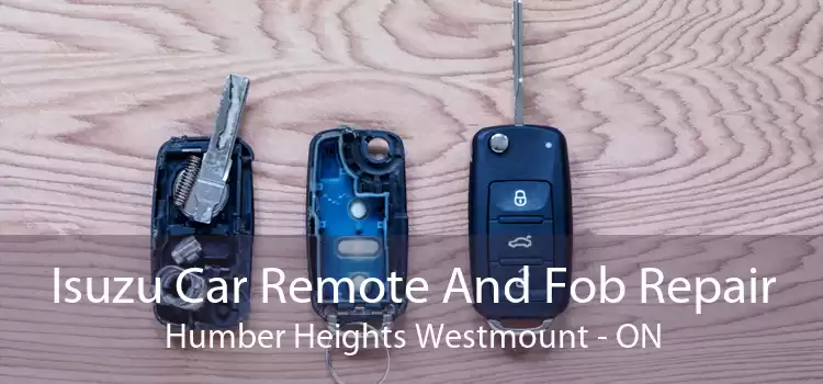 Isuzu Car Remote And Fob Repair Humber Heights Westmount - ON