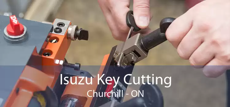 Isuzu Key Cutting Churchill - ON
