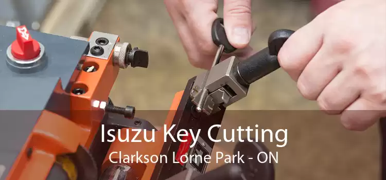Isuzu Key Cutting Clarkson Lorne Park - ON