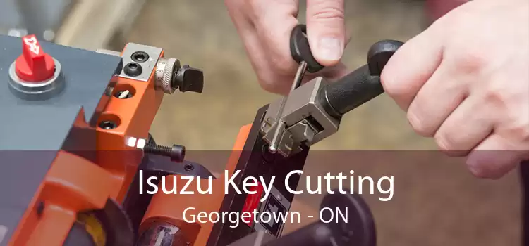 Isuzu Key Cutting Georgetown - ON