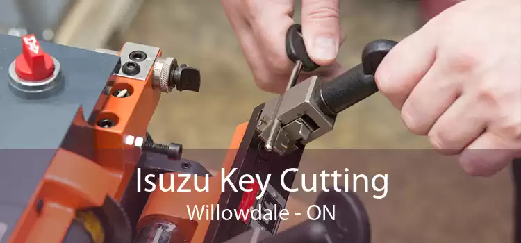 Isuzu Key Cutting Willowdale - ON