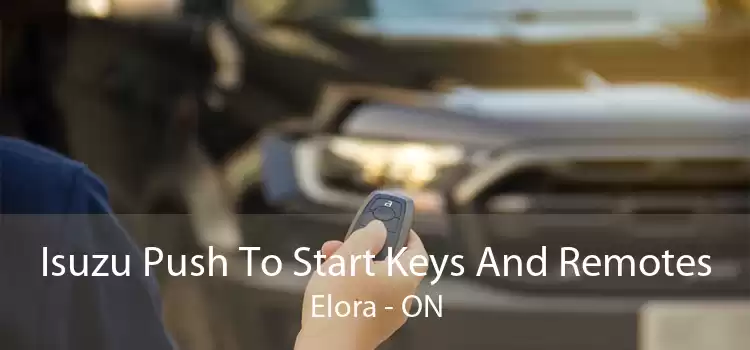 Isuzu Push To Start Keys And Remotes Elora - ON