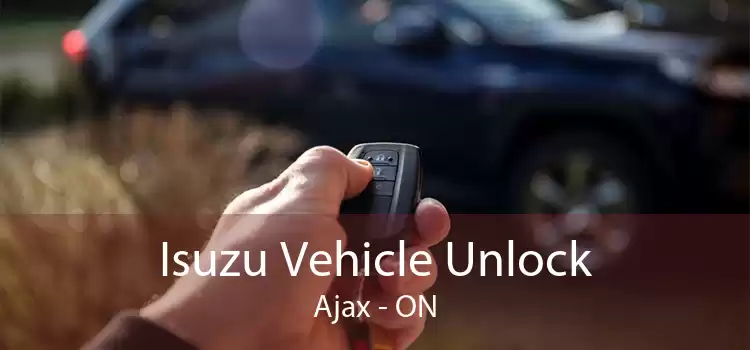 Isuzu Vehicle Unlock Ajax - ON