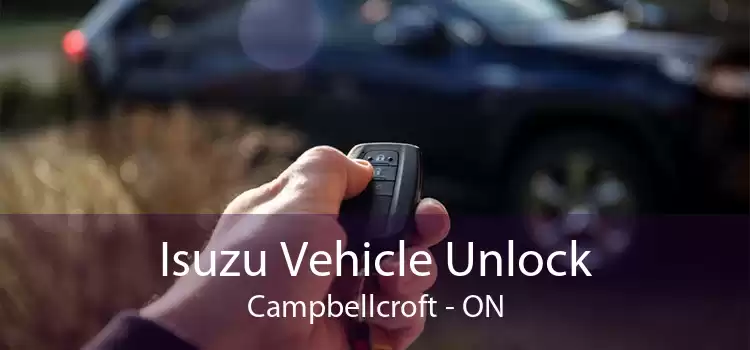 Isuzu Vehicle Unlock Campbellcroft - ON