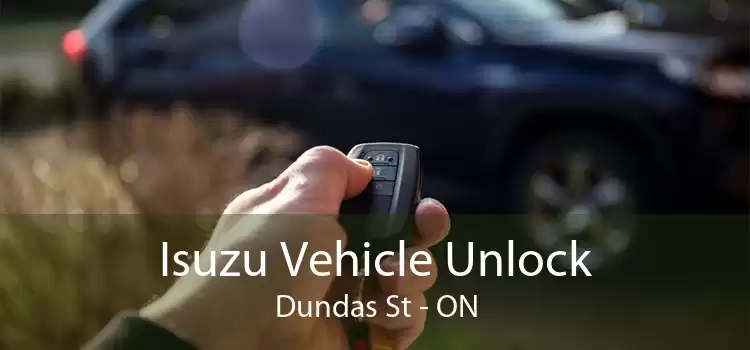 Isuzu Vehicle Unlock Dundas St - ON