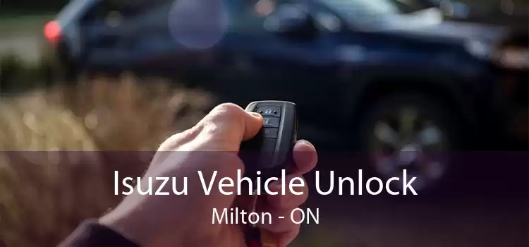 Isuzu Vehicle Unlock Milton - ON