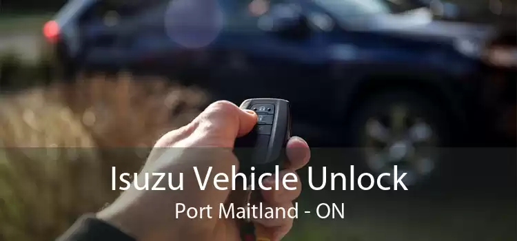 Isuzu Vehicle Unlock Port Maitland - ON