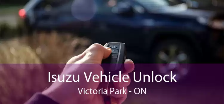 Isuzu Vehicle Unlock Victoria Park - ON