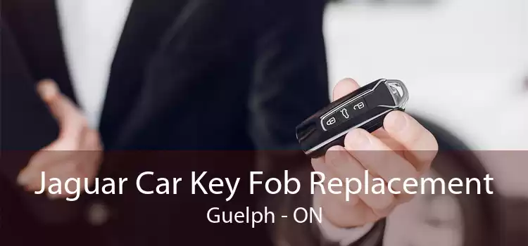 Jaguar Car Key Fob Replacement Guelph - ON