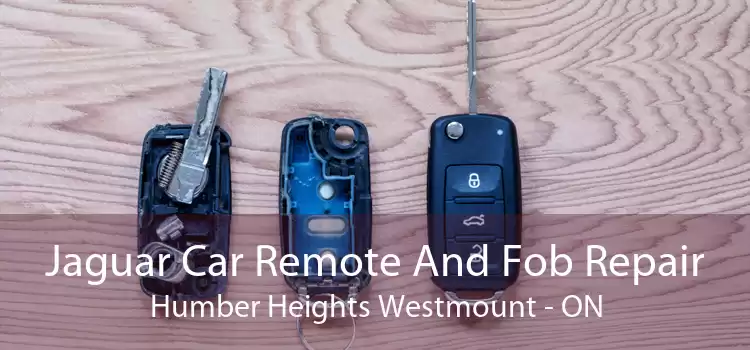 Jaguar Car Remote And Fob Repair Humber Heights Westmount - ON