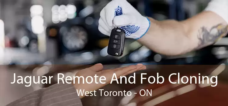 Jaguar Remote And Fob Cloning West Toronto - ON