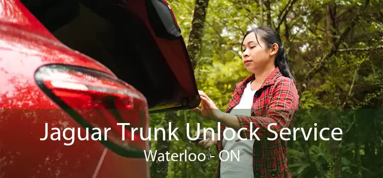 Jaguar Trunk Unlock Service Waterloo - ON