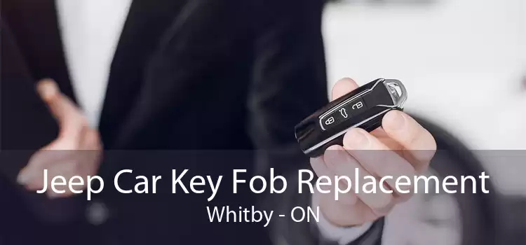 Jeep Car Key Fob Replacement Whitby - ON