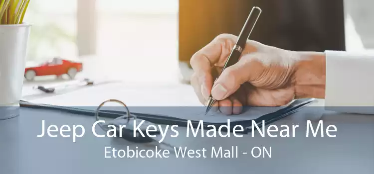 Jeep Car Keys Made Near Me Etobicoke West Mall - ON