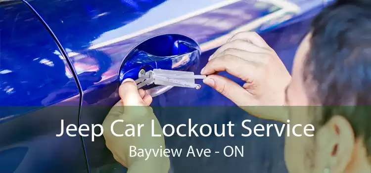 Jeep Car Lockout Service Bayview Ave - ON